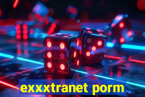 exxxtranet porm